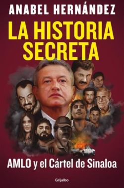 descargar libro La historia secreta: AMLO y el Cártel de Sinaloa