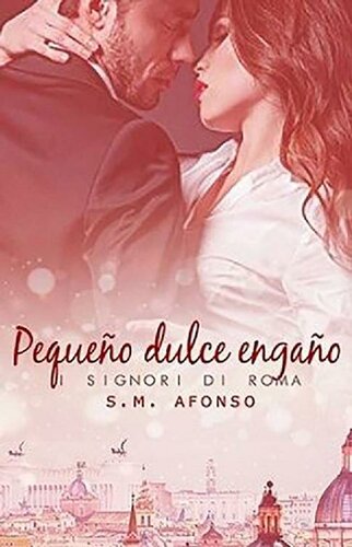 descargar libro Pequeño Dulce Engaño (Il Signori Di Roma nº 1)