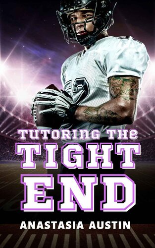 descargar libro Tutoring the Tight End: A sports romance