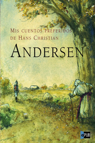 descargar libro Mis cuentos preferidos de Hans Christian Andersen