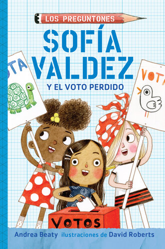 libro gratis Sofía Valdéz y el voto perdido (Los Preguntones 4)