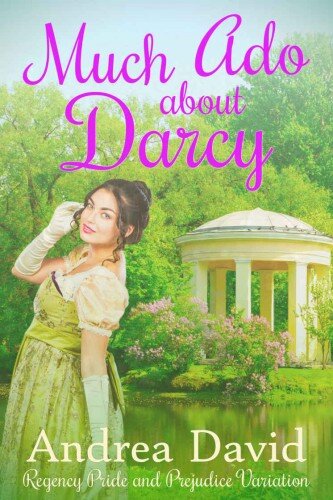 descargar libro Much Ado About Darcy: A Regency Pride and Prejudice Variation