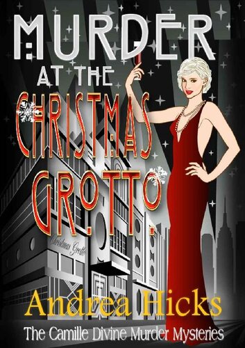 libro gratis MURDER AT THE CHRISTMAS GROTTO: The Camille Divine Murder Mysteries (A Novella) A 1920s cozy mystery