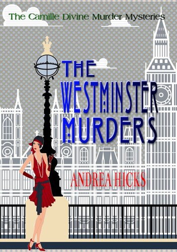 descargar libro THE WESTMINSTER MURDERS: A Camille Divine 1920s murder mystery #8 (The Camille Divine Murder Mysteries)