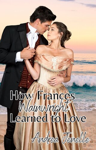 descargar libro How Frances Wainwright Learned to Love: Wainwright Sisters, Book 2