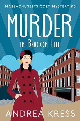 descargar libro MURDER IN BEACON HILL: Utterly Addictive 1930s Cozy Mystery (Massachusetts Cozy Mystery Book 5)