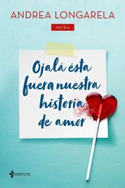 descargar libro Ojalá ésta fuera nuestra historia de amor -