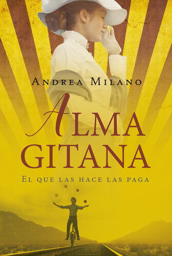 descargar libro Alma gitana: El que las hace las paga