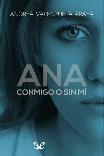 libro gratis Ana: Conmigo o sin mí