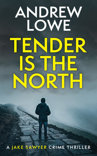 descargar libro Tender is the North: A chilling British detective crime thriller (Jake Sawyer Crime Thrillers Book 9)