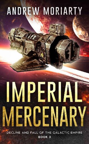 descargar libro Imperial Mercenary: Decline and Fall of the Galactic Empire Book 3