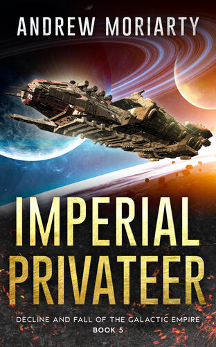 descargar libro Imperial Privateer: Decline and Fall of the Galactic Empire Book 5