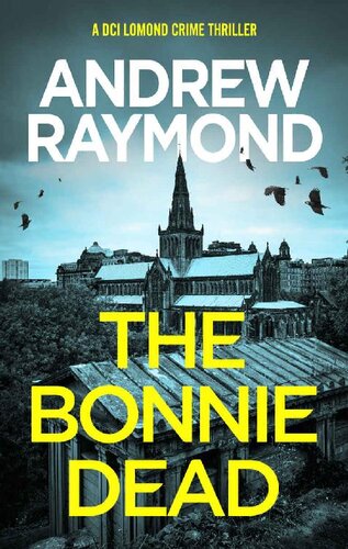 descargar libro The Bonnie Dead: A Scottish Detective Mystery (DCI Lomond Crime Thrillers Book 1)