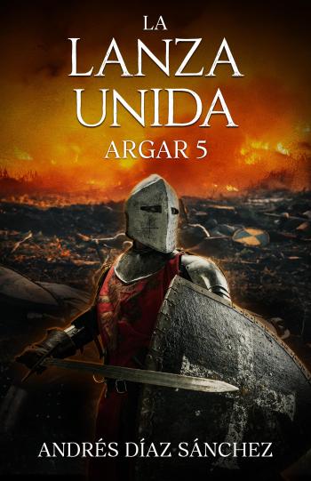 descargar libro La Lanza Unida (Argar #05)