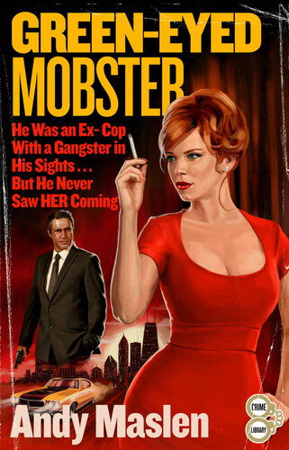 descargar libro Green-Eyed Mobster: He Was An Ex-cop With a Gangster in His Sights ... But He Never Saw HER Coming