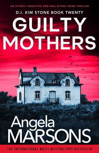 descargar libro Guilty Mothers: An utterly addictive and nail-biting crime thriller (Detective Kim Stone Book 20)