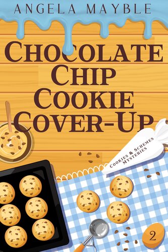 descargar libro Chocolate Chip Cookie Cover-Up: Cookies & Schemes Mysteries Book 2