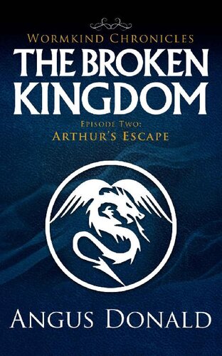 descargar libro The Broken Kingdom: Episode Two: Arthur's Escape