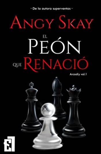 descargar libro El peón que renació (Trilogía Arcadiy #01)