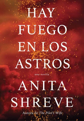 descargar libro Hay fuego en los astros: Una novela