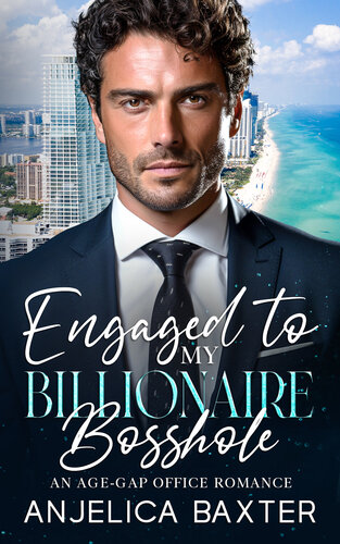 descargar libro Engaged to my Billionaire Bosshole: An Age-Gap Enemies to Lovers Romance