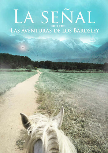 descargar libro La señal: Las aventuras de los Bardsley (La aventuras de los Bardsley nº 1) (Spanish Edition)