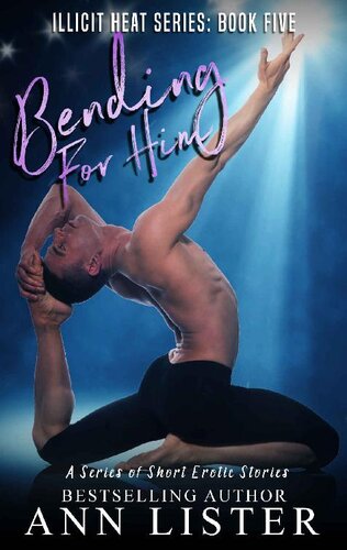 descargar libro Bending For Him (Illicit Heat Book 5)