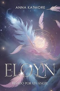 descargar libro Eloyn: Besado por un ángel