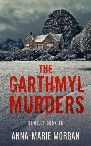 descargar libro The Garthmyl Murders: DI Giles Book 18 (DI Giles Suspense Thriller Series)