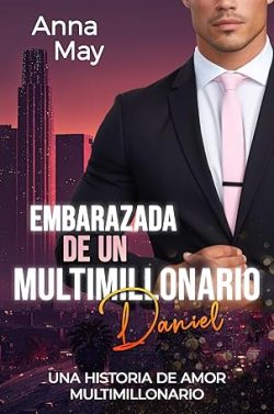 libro gratis Embarazada de un multimillonario (Los Malvados Amantes Ricos 5)