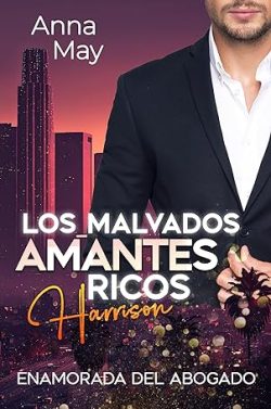 descargar libro Enamorada del Abogado (Los Malvados Amantes Ricos 1)