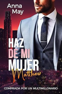 descargar libro Haz de mi mujer (Los Malvados Amantes Ricos 8)