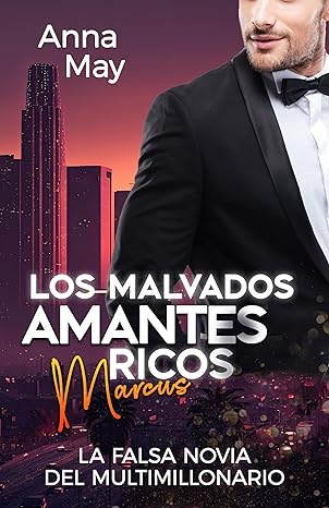 libro gratis La falsa novia del multimillonario (Los Malvados Amantes Ricos #03)