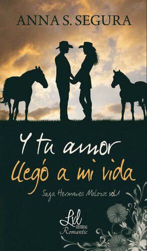 libro gratis Y tu amor llegó a mi vida (Saga Hermanos Malowe nº 1) (Spanish Edition)