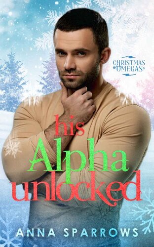 descargar libro His Alpha Unlocked: An Omegaverse Shifter Mpreg Romance