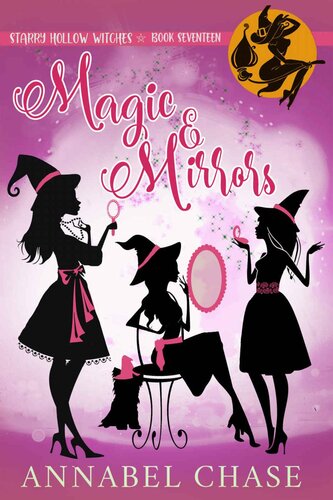 descargar libro Magic & Mirrors (Starry Hollow Witches Book 17)