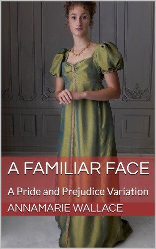 libro gratis A Familiar Face: A Pride and Prejudice Variation