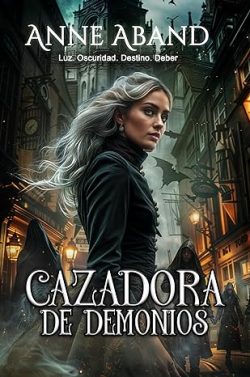 libro gratis Cazadora de demonios (Mensajeras del Más Allá 2)