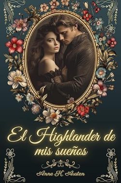 libro gratis El highlander de mis sueños (Amores y leyendas en las tierras altas de Escocia 7)