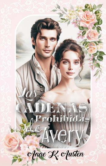 descargar libro Las cadenas prohibidas de Avery (Amores y Desafíos en la Regencia Escocesa #02)