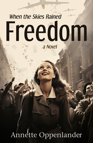 libro gratis When the Skies Rained Freedom: A gripping historical novel about the Berlin Airlift