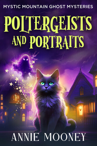 descargar libro Poltergeists and Portraits (Mystic Mountain Ghost Mysteries Book 1)