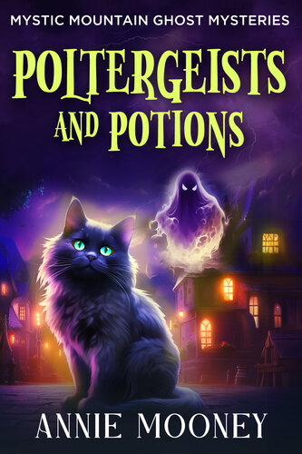 descargar libro Poltergeists and Potions (Mystic Mountain Ghost Mysteries Book 2)