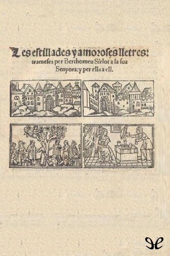 descargar libro Les estillades y amoroses lletres trameses per Berthomeu Sirlot a la sua senyora y per ella a ell