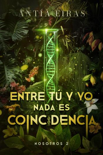 libro gratis Entre tú y yo nada es coincidencia (Nosotros #02)