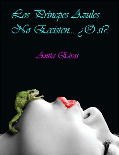 descargar libro Los Príncipes Azules No Existen... ¿O si?.: Novela Comedia Romántica (Spanish Edition)