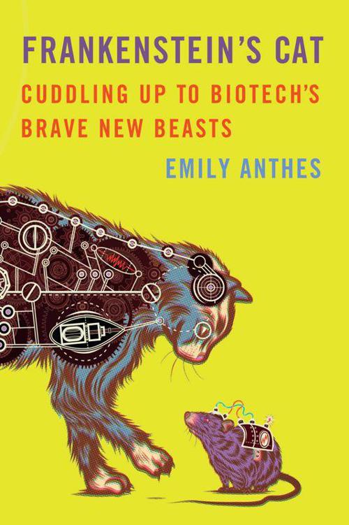 descargar libro Frankenstein's Cat: Cuddling Up to Biotech's Brave New Beasts