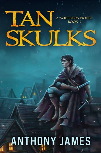 descargar libro Tan Skulks: A Wielders Novel Book 1