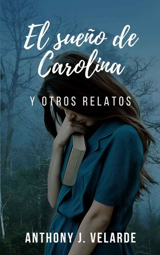 descargar libro El sueño de Carolina y otros relatos