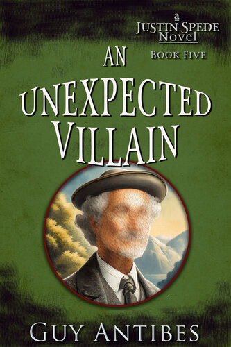 descargar libro An Unexpected Villain (The Justin Spede Novels Book 5)